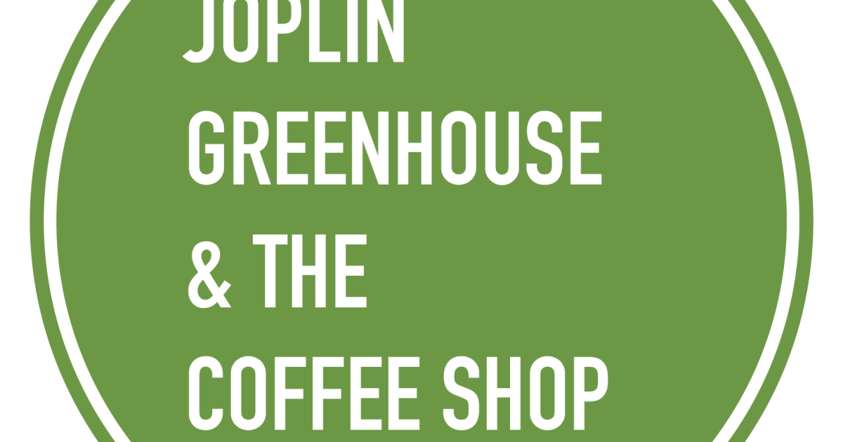 Joplin Greenhouse and The Coffee Shop Visit Joplin